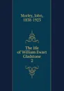 The life of William Ewart Gladstone - John Morley