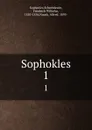 Sophokles - Schneidewin Sophocles