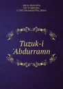 Tuzuk-i .Abdurramn - Abd al-Ramn Khn