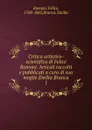 Critica artistico-scientifica di Felice Romani. Articoli raccolti e pubblicati a cura di sua moglie Emilia Branca - Felice Romani