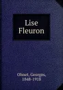 Lise Fleuron - Georges Ohnet