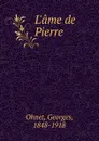 L.ame de Pierre - Georges Ohnet
