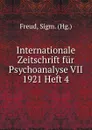 Internationale Zeitschrift fur Psychoanalyse VII 1921 Heft 4 - Sigmund Freud