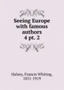 Seeing Europe - W. Halsey Francis