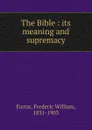 The Bible - F. W. Farrar