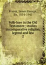 Folk-lore in the Old Testament - James George Frazer