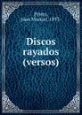 Discos rayados (versos) - Juan Manuel Prieto