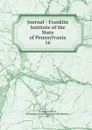 Journal - Franklin Institute of the State of Pennsylvania - Franklin Institute