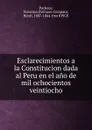 Esclarecimientos a la Constitucion dada al Peru en el ano de mil ochocientos veintiocho - Francisco Pacheco