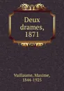 Deux drames, 1871 - Maxime Vuillaume