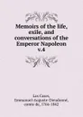 Memoirs of the life, exile, and conversations of the Emperor Napoleon - Emmanuel Las Cases