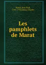 Les pamphlets de Marat - Jean Paul Marat