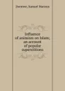 Influence of animism on Islam - Samuel Marinus Zwemwe