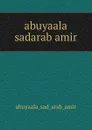 abuyaala sadarab amir - Abuyaala Sad Arab Amir