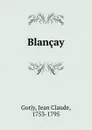 Blancay - Jean Claude Gorjy