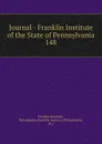 Journal - Franklin Institute of the State of Pennsylvania - Franklin Institute