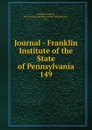 Journal - Franklin Institute of the State of Pennsylvania - Franklin Institute