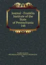 Journal - Franklin Institute of the State of Pennsylvania - Franklin Institute