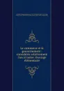 Le commerce et le gouvernement - Etienne Bonnot de Condillac