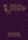 Recueil de contes historiettes, morales, en vers et en prose - Louis Aimé Martin