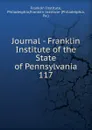Journal - Franklin Institute of the State of Pennsylvania - Franklin Institute