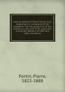 Annual reports of Pierre Fortin, Esq., magistrate, in command of the expedition for the protection of the fisheries in the Gulf of St. Lawrence, during the seasons of 1861 and 1862 microform - Pierre Fortin