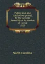 Public laws and resolutions passed by the General Assembly at its session of . serial - North Carolina