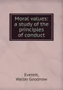 Moral values - Walter Goodnow Everett