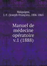 Manuel de medecine operatoire - Joseph-François Malgaigne