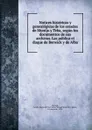 Notices historicas y genealogicas de los estados de Montjo y Teba, segun los documentos de sus archivos. Las publica el duque de Berwick y de Alba - Jacobo María del Pilar Berwick