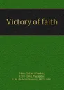 Victory of faith - Julius Charles Hare