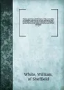 History, gazetteer, and directory, of the west-riding of Yorkshire - William White