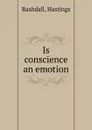 Is conscience an emotion - Hastings Rashdall