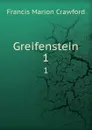 Greifenstein - F. Marion Crawford