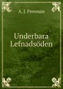 Underbara Lefnadsoden - A.J. Freeman