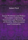 Social Problems and Policy - James Ford