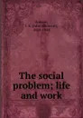 The social problem - J.A. Hobson