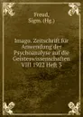 Imago. Zeitschrift fur Anwendung der Psychoanalyse auf die Geisteswissenschaften VIII 1922 Heft 3 - Sigmund Freud