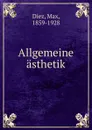 Allgemeine asthetik - Max Diez