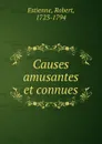 Causes amusantes et connues. - Robert Estienne