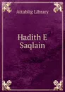 Hadith E Saqlain - Attablig Library