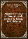 Analyse critique et litterature du roman de Garin-le-Loherain - Le Roux de Lincy