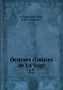 Oeuvres choisies de La Sage - Alain René le Sage