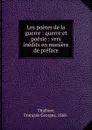 Les poetes de la guerre - François Georges Thiébost