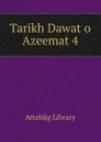 Tarikh Dawat o Azeemat 4 - Attablig Library