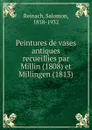 Peintures de vases antiques recueillies par Millin (1808) et Millingen (1813) - Salomon Reinach