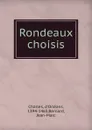 Rondeaux choisis - Charles d'Orléans