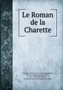 Le Roman de la Charette - de Troyes Chrétien