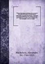 Tableau historique et politique du commerce des pelleteries dans le Canada depuis 1608 jusqu.a nos jours microforme - Alexander Mackenzie