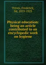 Physical education - Frederick Treves